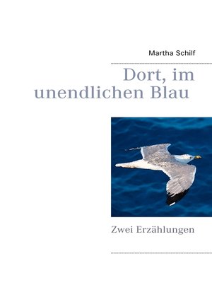cover image of Dort, im unendlichen Blau